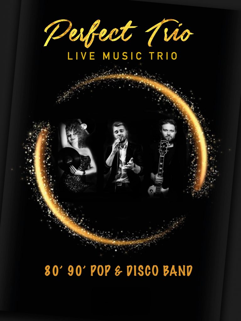 PERFECT TRIO – Live Music Experience

70’s – 80’s – 90’s Premium Pop 